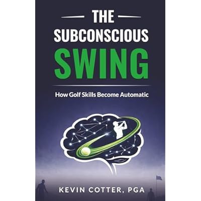 The Subconscious Swing: How Golf Skills Become Automatic