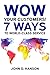 WOW Your Customers! 7 Ways to World-Class Service