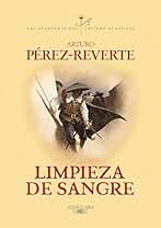 Limpieza de sangre (Las aventuras del capitán Alatriste 2)