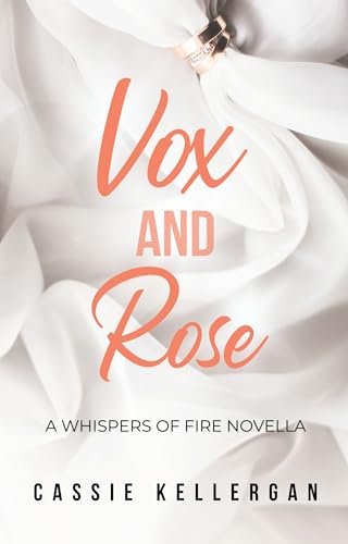 Vox & Rose : a Whispers of Fire Novella (The Raven Sons MC Club)
