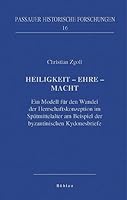 Heiligkeit - Ehre - Macht: Ein Modell Fur Den Wandel Der Herrschaftskonzeption Im Spatmittelalter Am Beispiel Der Byzantinischen Kydonesbriefe 3412200328 Book Cover
