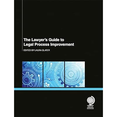 The Lawyer's Guide to Legal Process Improvement