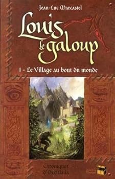 Paperback Louis le Galoup, Tome 1 : Le village au bout du monde [French] Book