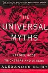 The Universal Myths: Heroes, Gods, Tricksters a... 1439513333 Book Cover