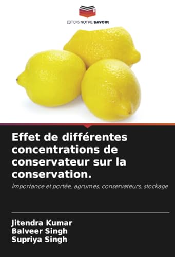 Effet de différentes concentrations de conservateur sur la conservation.: Importance et portée, agrumes, conservateurs, stockage