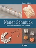 Neuer Schmuck: Innovative Materialien und Projekte