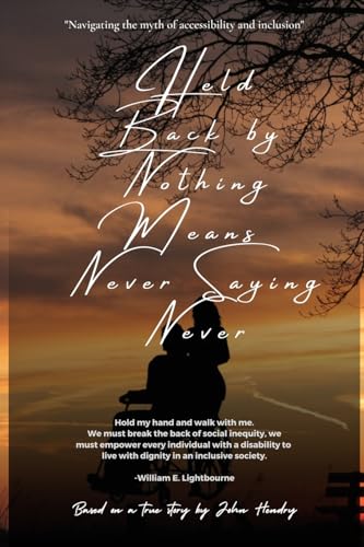 Held Back by Nothing Means Never Saying Never
