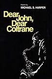 Dear John, Dear Coltrane (Poetry from Illinois)