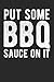 Produktbild Put Some BBQ Sauce On It