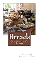 Breads: My Mother's Apron 1500580201 Book Cover