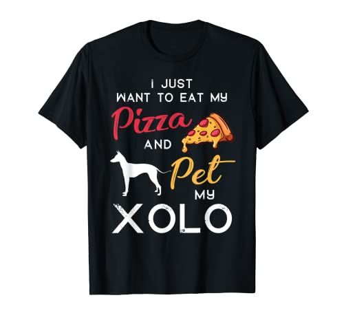 Xolo Dog Pizza lover owner Christmas Birthday Gift T-Shirt