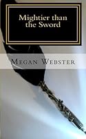 Mightier Than the Sword : Book One 147757686X Book Cover