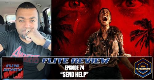 FLITE REVIEW 0074: "Send Help"