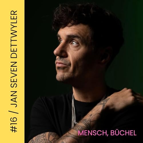 #16 / Jan Seven Dettwyler: Musik ist Luft, die sich bewegt.