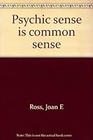 Psychic sense is common sense B0006COJHW Book Cover