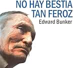 No hay bestia tan feroz