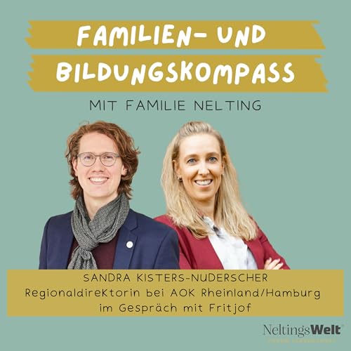 71. Eine Krankenkasse mit Vision? Ein Gespr&auml;ch &uuml;ber Gesundheit, Familie und Zukunft - Sandra Kisters-Nuderscher (Regionaldirektorin AOK Rheinland/Hamburg)