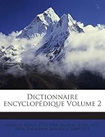 Dictionnaire encyclopédique Volume 2 1245980211 Book Cover