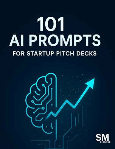 101 AI Prompts for Startup Pitch Decks (101 Advanced AI Prompts Series)