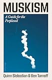 Muskism: A Guide for the Perplexed