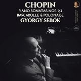 Chopin: Piano Sonatas Nos. 2,3 by György Sebök (2022 Remastered)