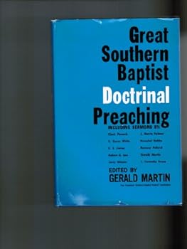 Hardcover Great Southern Baptist Doctrinal Preaching Book