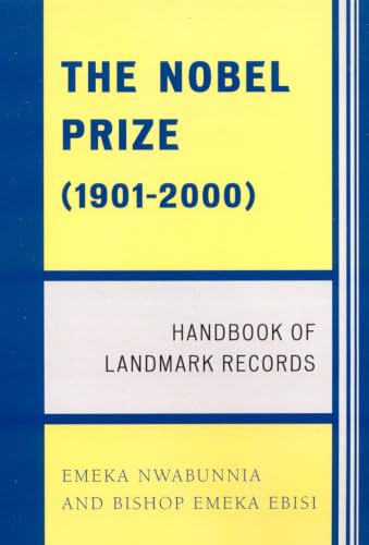 The Nobel Prize (1901D2000): Handbook of Landmark Records