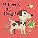 Where's the Dog?: (An Interactive, Sensory Lift-the-Flap Book with Felt Flaps and a Mirror for Babies & Toddlers. Friendly Pets Include a Cat, Rabbit, & Goldfish.)
