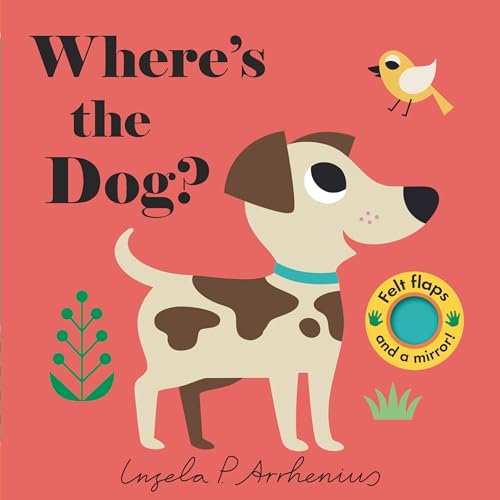 Image of Where's the Dog?: (An Interactive, Sensory Lift-the-Flap Book with Felt Flaps and a Mirror for Babies & Toddlers. Friendly Pets Include a Cat, Rabbit, & Goldfish.)