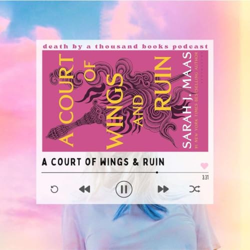 A Court of Wings & Ruin (ft. The Archer)