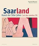  Saarland: Kunst der 50er Jahre - L\'art des années 50