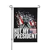 Not My Preisdent flags Weeping Statue Of Liberty anti-4547 12 * 18 Garden Banner Yard Sign No Flagpole