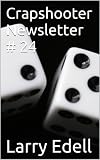 Crapshooter Newsletter # 24 (The Crapshooter Newsletter) (English Edition)