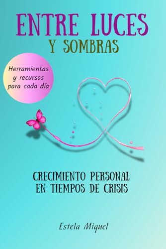 Entre luces y sombras: Crecimiento personal en tiempos de crisis