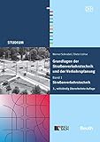 Grundlagen der Straßenverkehrstechnik und der Verkehrsplanung: Band 1 - Straßenverkehrstechnik (Beuth Studium)