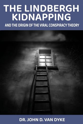 The Lindbergh Kidnapping and the Origin of the Viral Conspiracy