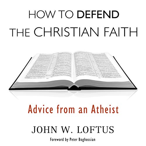 How to Defend the Christian Faith Advice from an Atheist (Audio