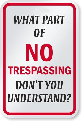 Funny What Part of No Trespassing Don't You Understand Metal