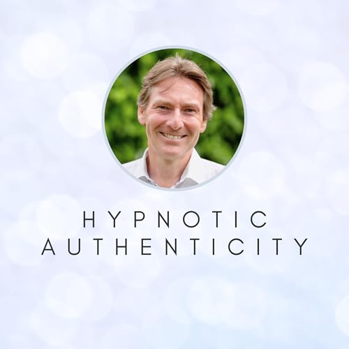 Hypnotic Authenticity | Healing the Mind from Within cover art