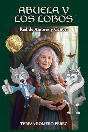 Abuela y Los Lobos: Red de Amores y Cáncer (Spanish Edition)