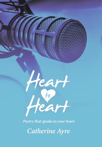 Heart to Heart: Poetry That Speaks to Your Heart