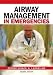 Airway Management in Emergencies, 2nd ED