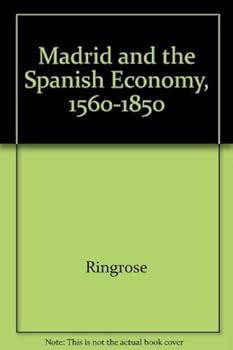 Hardcover Madrid and the Spanish Economy, 1560-1850 Book