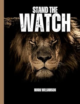 Paperback Stand The Watch: The Christian Warrior Devotional Series Book