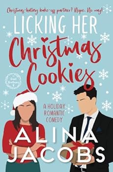 Licking Her Christmas Cookies: A Holiday Romantic Comedy (Frost Brothers)