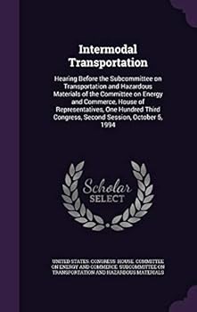 Intermodal Transportation: Hearing Before the Subcommittee on Transportation and Hazardous Materials of the Committee on Energy and Commerce, House of ... Congress, Second Session, October 5, 1994