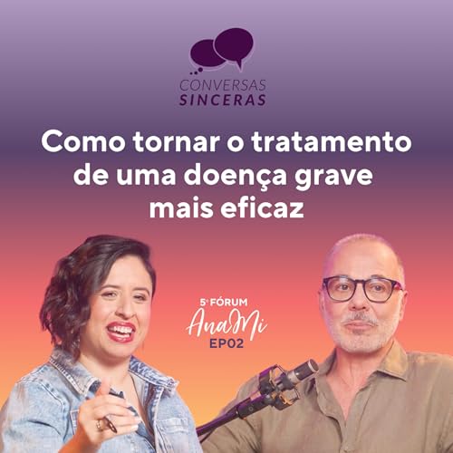 #02 - COMO TORNAR O TRATAMENTO DE UMA DOEN&Ccedil;A GRAVE MAIS EFICAZ