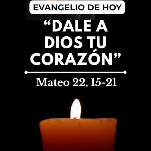 "Dad al C&eacute;sar lo que es del C&eacute;sar y a Dios lo que es de Dios" | Domingo 18 Oct (Mateo 22, 15-21)