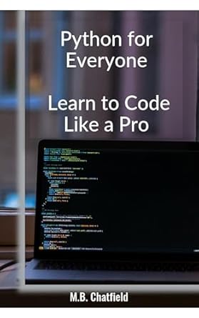 Python for Everyone: Learn to Code Like a Pro (The Python for Beginners ...
