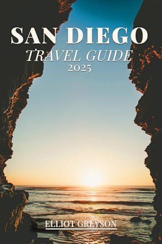 SAN DIEGO TRAVEL GUIDE 2025
